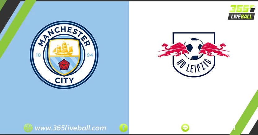 แมนเชสเตอร์ ซิตี้ (อังกฤษ) vs แอร์เบ ไลป์ซิก (เยอรมัน)
