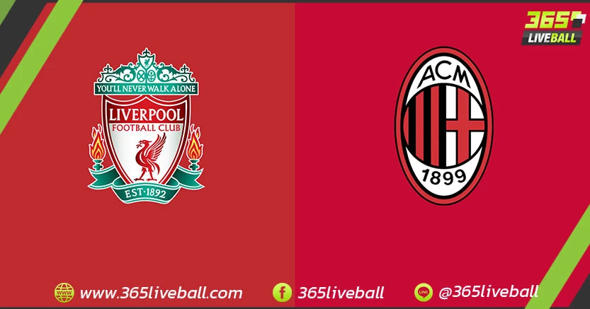 ลิเวอร์พูล (อังกฤษ) vs เอซี มิลาน (อิตาลี)