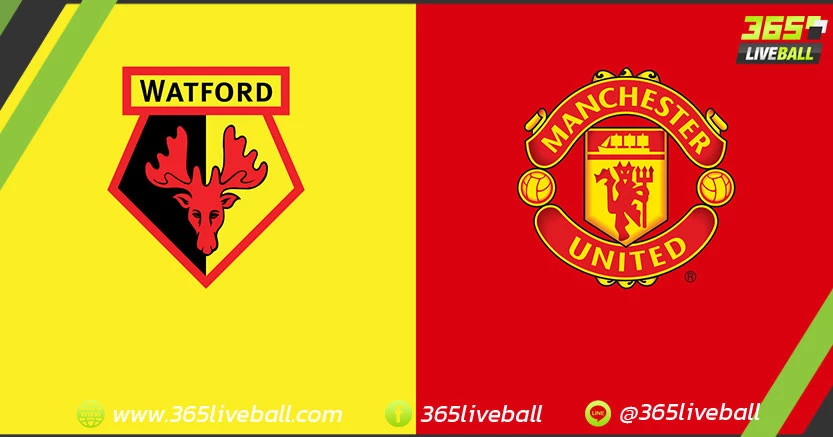 วัตฟอร์ด (17) vs แมนเชสเตอร์ ยูไนเต็ด (6)