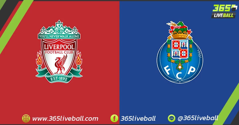 ลิเวอร์พูล (อังกฤษ) vs เอฟซี ปอร์โต้ (โปรตุเกส)