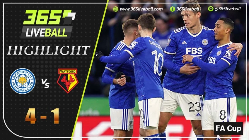 ไฮไลท์ เอฟเอ คัพ เลสเตอร์ ซิตี้ VS วัตฟอร์ด
