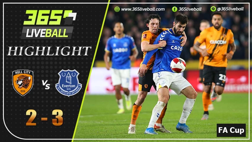 ไฮไลท์ เอฟเอ คัพ ฮัลล์ ซิตี้ VS เอฟเวอร์ตัน 