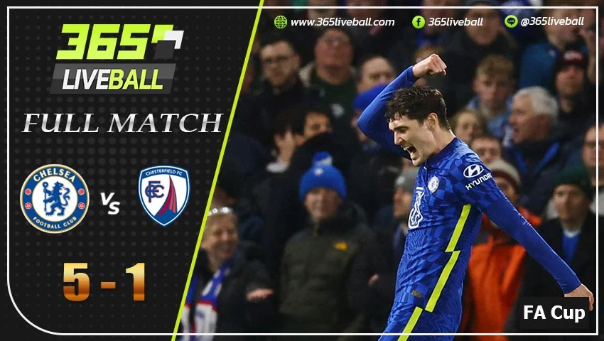 Full Macth เอฟเอ คัพ เชลซี VS เชสเตอร์ฟิลด์