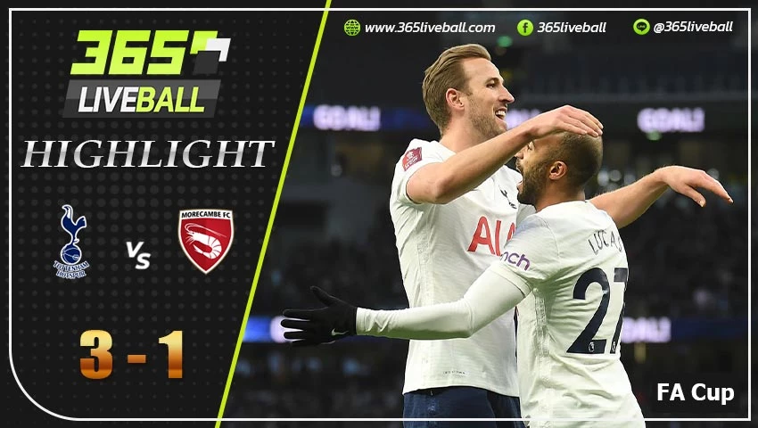 ไฮไลท์ เอฟเอ คัพ สเปอร์ส VS มอร์แคมบ์