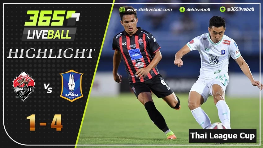ไฮไลท์ ไทย ลีก คัพ สงขลา เอฟซี VS บีจี ปทุม ยูไนเต็ด