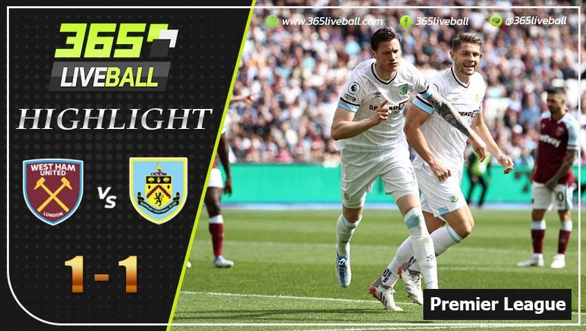 ไฮไลท์ พรีเมียร์ลีกอังกฤษ เวสต์แฮม ยูไนเต็ด VS เบิร์นลี่ย์
