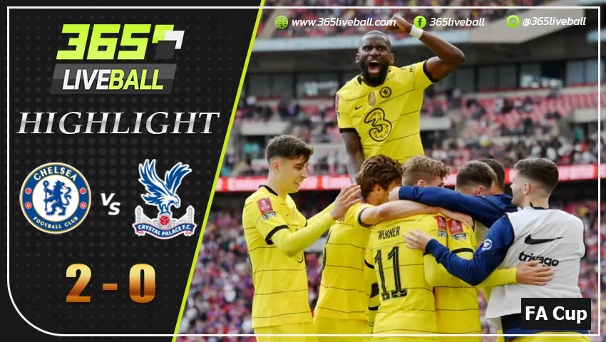 ไฮไลท์ เอฟเอ คัพ อังกฤษ เชลซี VS คริสตัล พาเลซ
