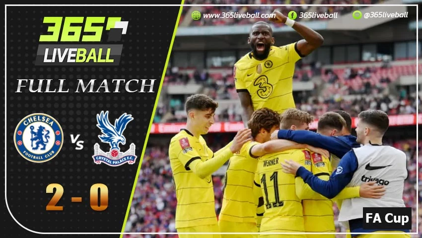 Full Match เอฟเอ คัพ อังกฤษ เชลซี VS คริสตัล พาเลซ