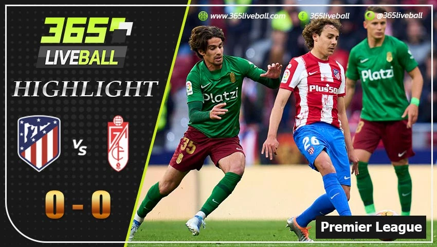 ไฮไลท์ ลาลีกา สเปน แอตฯ มาดริด VS กรานาด้า