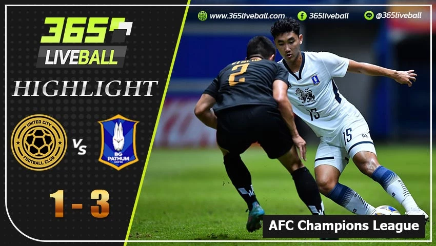 ไฮไลท์ เอเอฟซี แชมเปี้ยนลีก ยูไนเต็ด ซิตี้ VS บีจี ปทุม ยูไนเต็ด