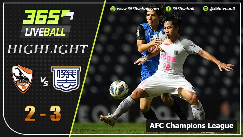 ไฮไลท์ เอเอฟซี แชมเปี้ยนลีก เชียงราย ยูไนเต็ด VS คิดชี