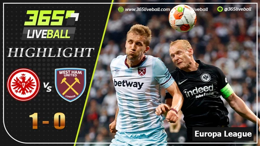 ไฮไลท์ ยูฟ่า ยูโรป้า ลีก ไอน์ทรัค แฟร้งค์เฟิร์ต VS เวสต์แฮม