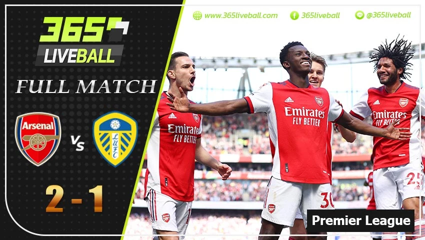 Full Match พรีเมียร์ลีกอังกฤษ อาร์เซน่อล VS ลีดส์ ยูไนเต็ด