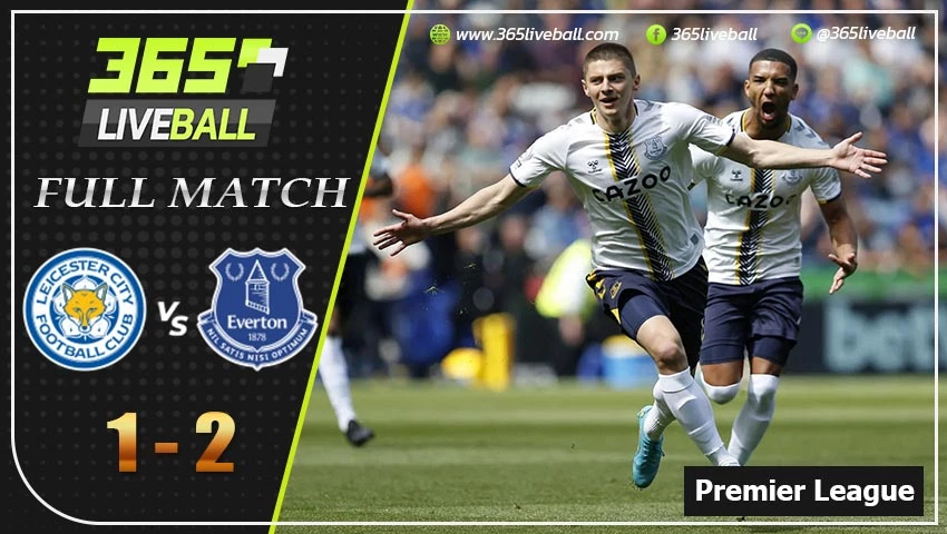 Full Match พรีเมียร์ลีกอังกฤษ เลสเตอร์ ซิตี้ VS เอฟเวอร์ตัน