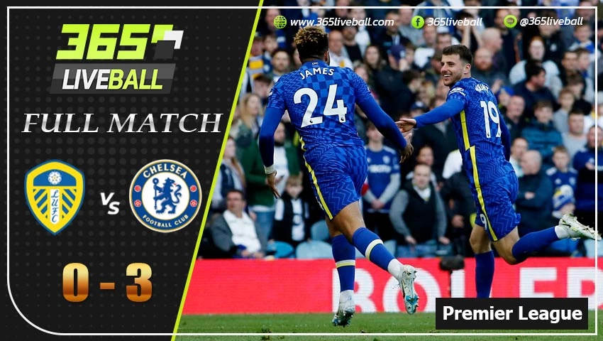 Full Match  พรีเมียร์ลีกอังกฤษ ลีดส์ VS เชลซี