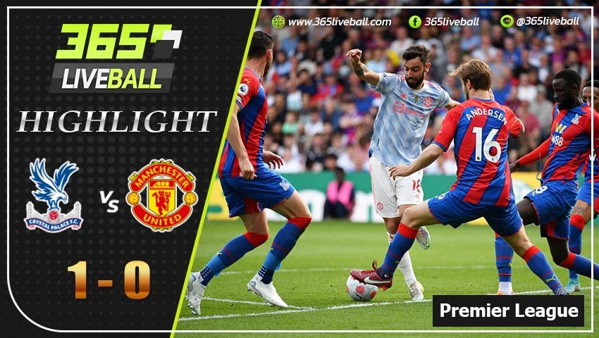 ไฮไลท์ พรีเมียร์ลีกอังกฤษ คริสตัล พาเลซ VS แมนฯ ยูไนเต็ด