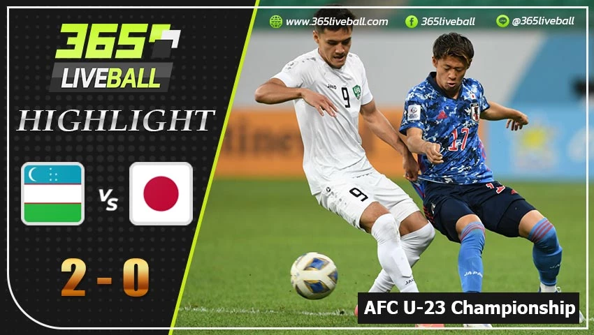 ไฮไลท์ เอเอฟซี ยู-23 แชมป์เปิยนชิพ อุสเบกิสถาน VS ญี่ปุ่น
