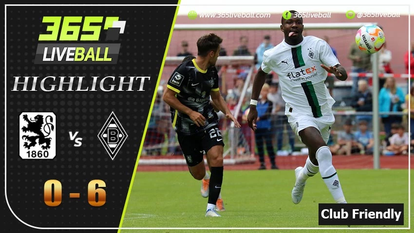 ไฮไลท์ กระชับมิตรสโมสร 1860 มิวนิค VS มึนเช่นกลัดบัค