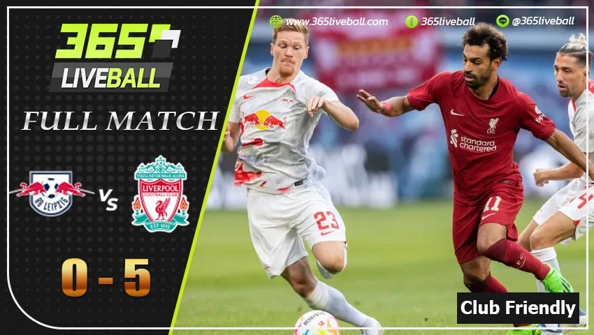 Full Match กระชับมิตรสโมสร RB ไลป์ซิก VS ลิเวอร์พูล