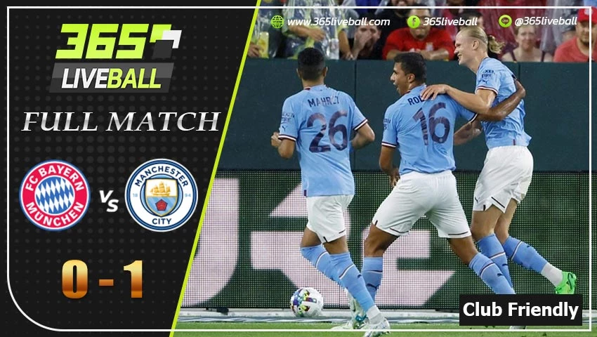 Full Match กระชับมิตรสโมสร บาเยิร์น มิวนิค VS แมนฯ ซิตี้