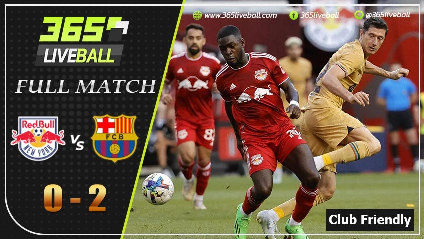 Full Match กระชับมิตรสโมสร นิวยอร์ก เร้ด บูลล์ VS บาร์เซโลน่า