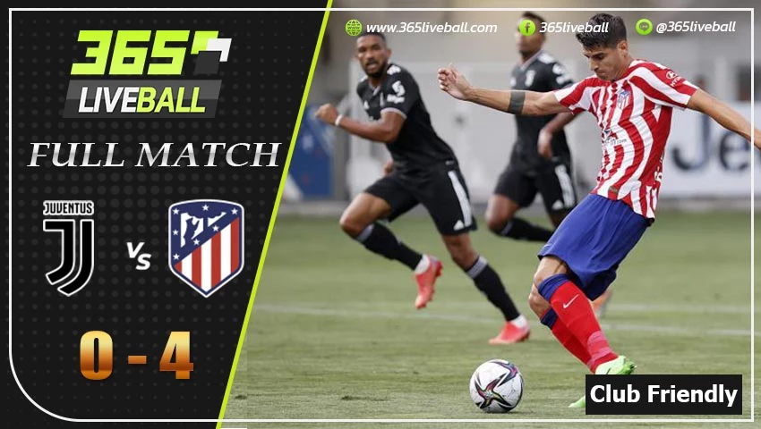 Full Match กระชับมิตรสโมสร ยูเวนตุส VS แอตฯ มาดริด