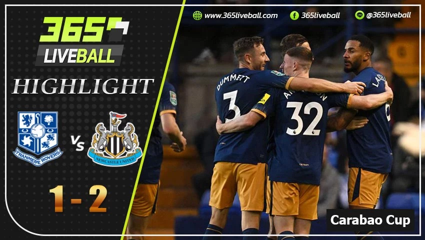 ไฮไลท์ คาราบาว คัพ อังกฤษ ทรานเมียร์ โรเวอร์ VS นิวคาสเซิ่ล