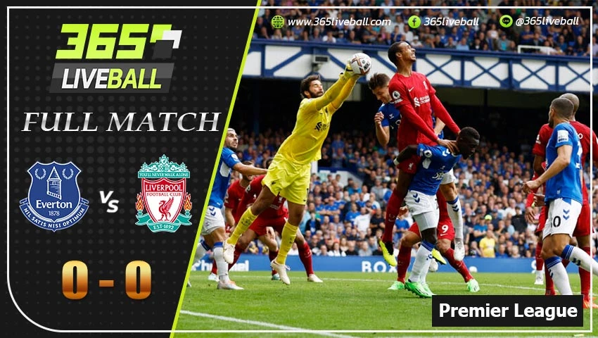 Fullmatch เอฟเวอร์ตัน พบ ลิเวอร์พูล 