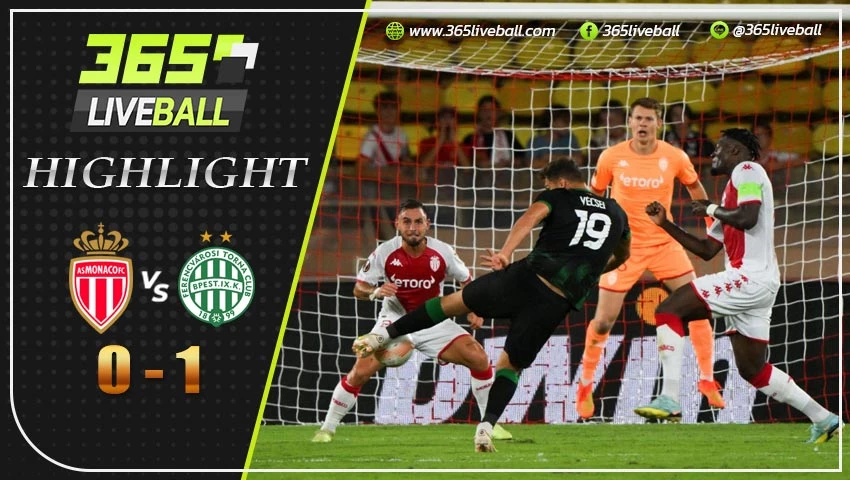 ไฮไลท์ โมนาโก พบ เฟเรนซ์วารอส