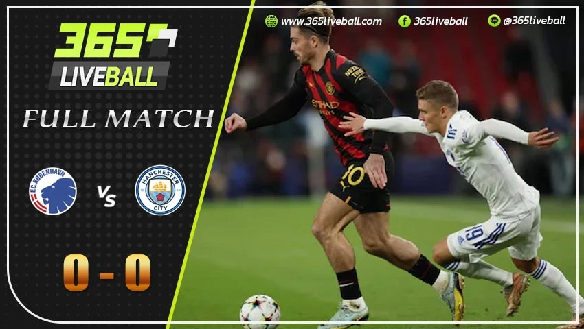 Full Match โคเปนเฮเก้น vs แมนฯ ซิตี้