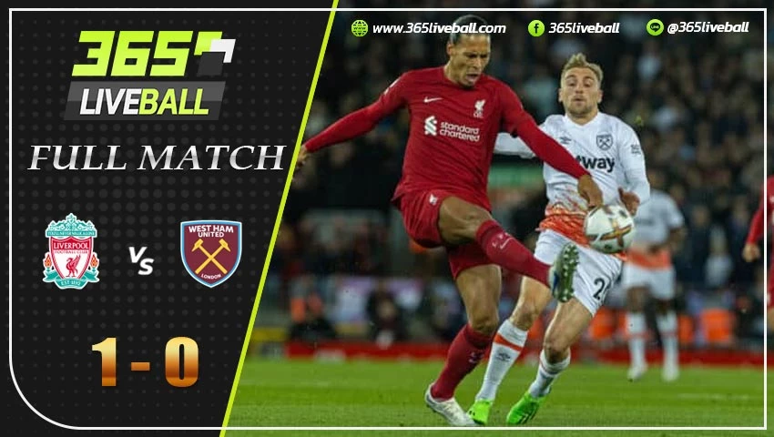 Full Match ลิเวอร์พูล vs เวสต์แฮม ยูไนเต็ด