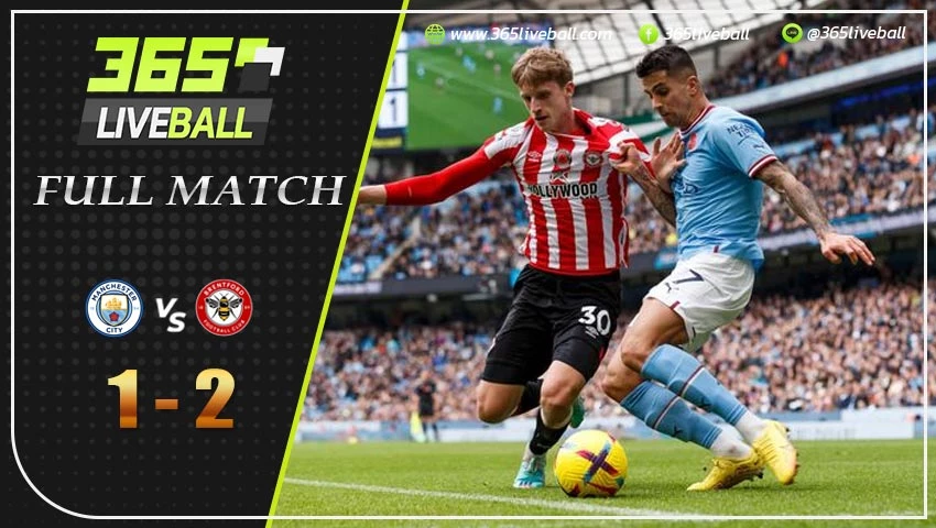 Full Match แมนฯ ซิตี้ พบ เบรนท์ฟอร์ด