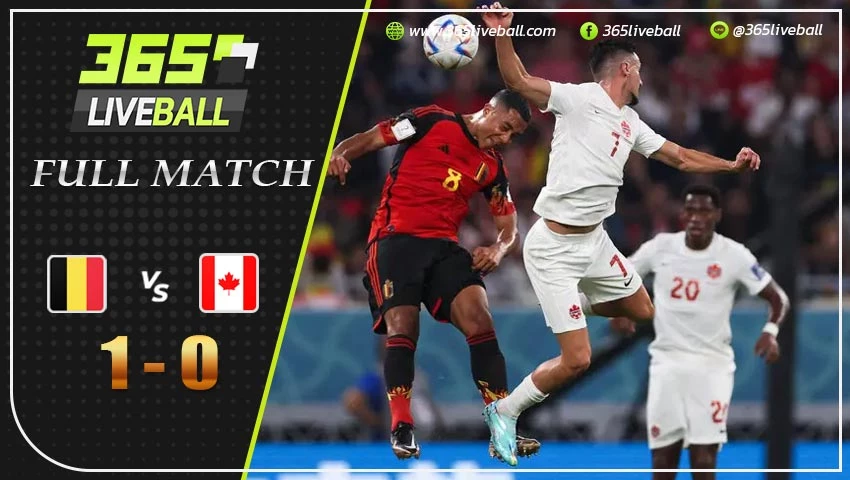 Full Match เบลเยี่ยม พบ แคนาดา
