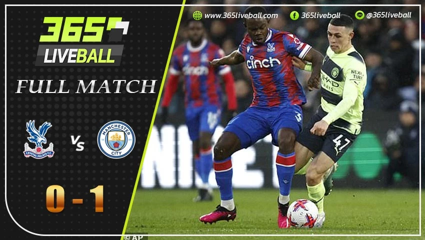 Full Match คริสตัล พาเลซ vs แมนเชสเตอร์ ซิตี้