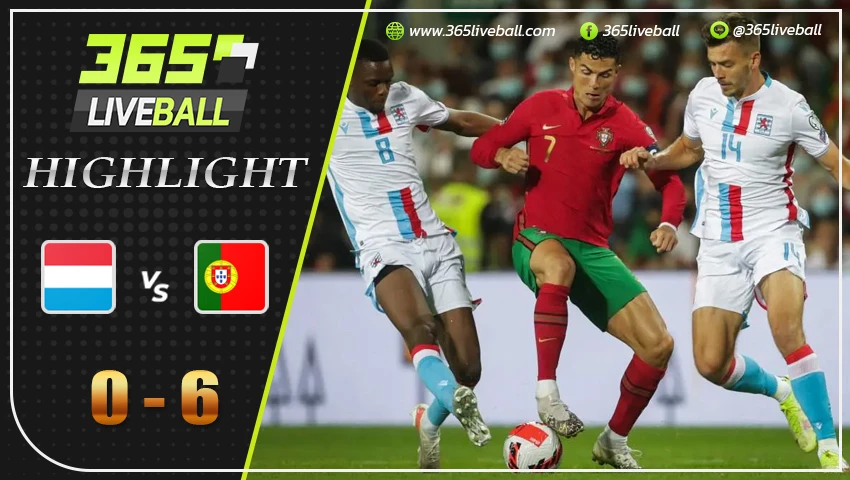 ไฮไลท์ ลักเซมเบิร์ก vs โปรตุเกส