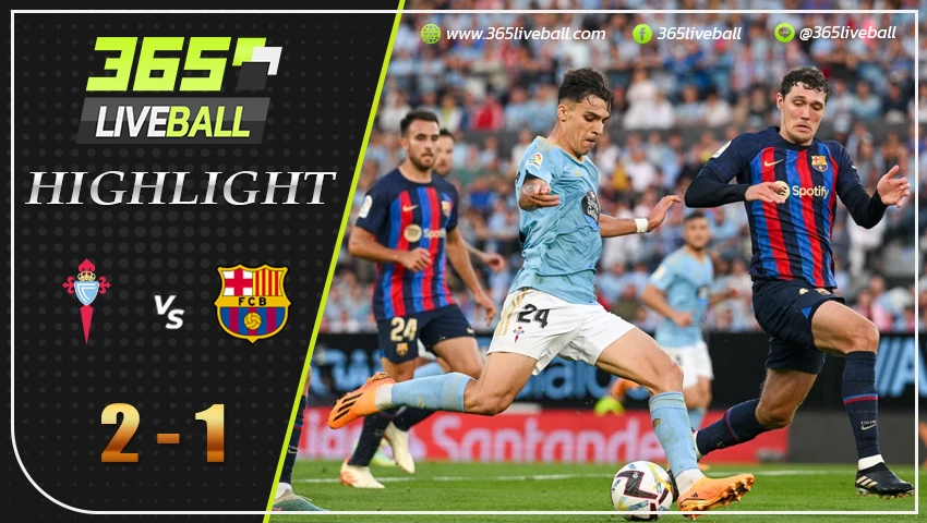 ไฮไลท์ เซลต้า บีโก้ vs บาร์เซโลน่า 