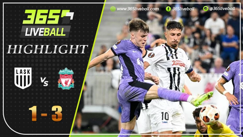 ไฮไลท์ LASK ลินซ์ vs ลิเวอร์พูล