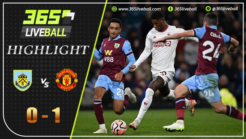 ไฮไลท์ เบิร์นลี่ย์ vs แมนฯ ยูไนเต็ด