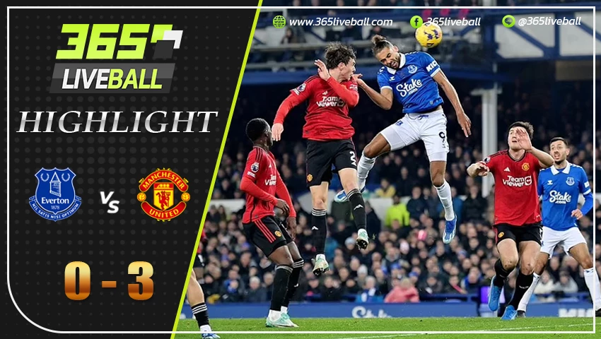 ไฮไลท์ เอฟเวอร์ตัน vs แมนฯ ยูไนเต็ด