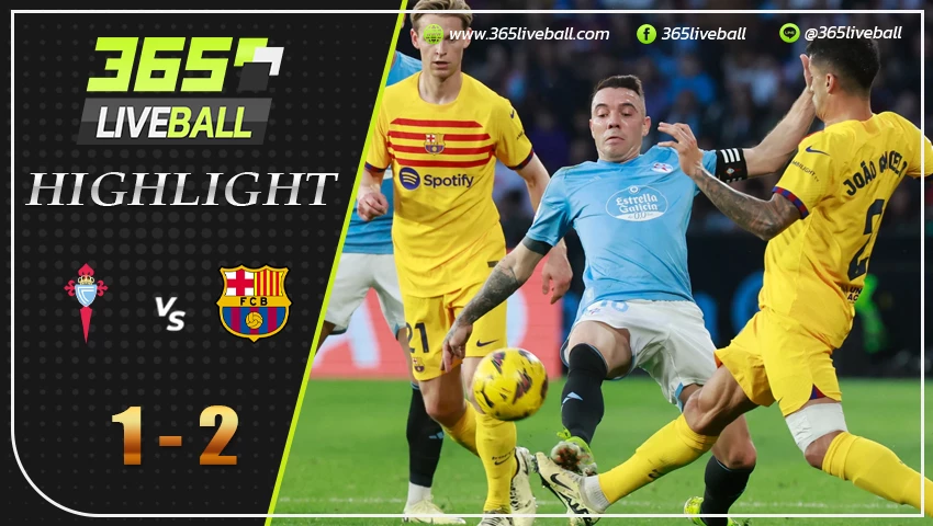 ไฮไลท์ เซลต้า บีโก้ vs บาร์เซโลน่า