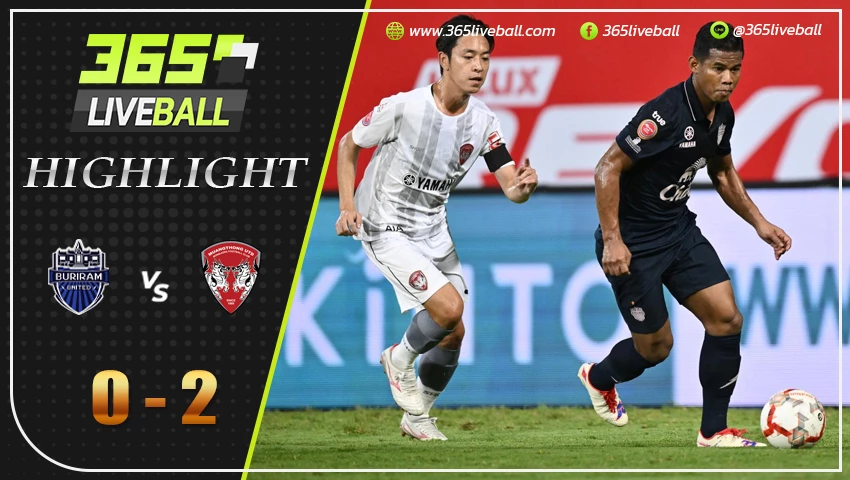 ไฮไลท์ บุรีรัมย์ ยูไนเต็ด vs เมืองทอง ยูไนเต็ด