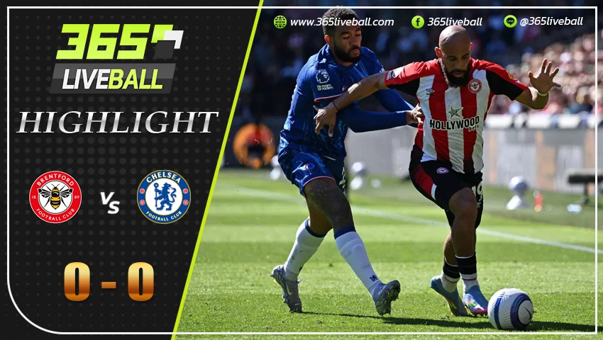 ไฮไลท์ เบรนท์ฟอร์ด vs เชลซี 