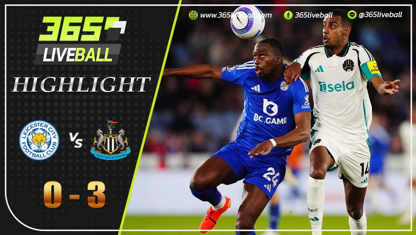 ไฮไลท์ เลสเตอร์ ซิตี้ พบ นิวคาสเซิ่ล
