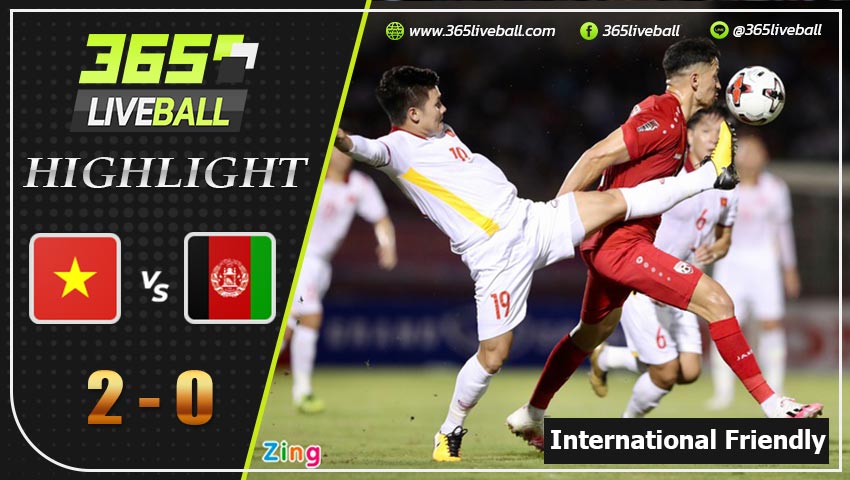 ไฮไลท์ กระชับมิตรทีมชาติ เวียดนาม VS อัฟกานิสถาน