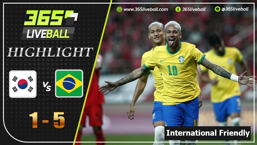 ไฮไลท์ กระชับมิตรทีมชาติ เกาหลีใต้ VS บราซิล