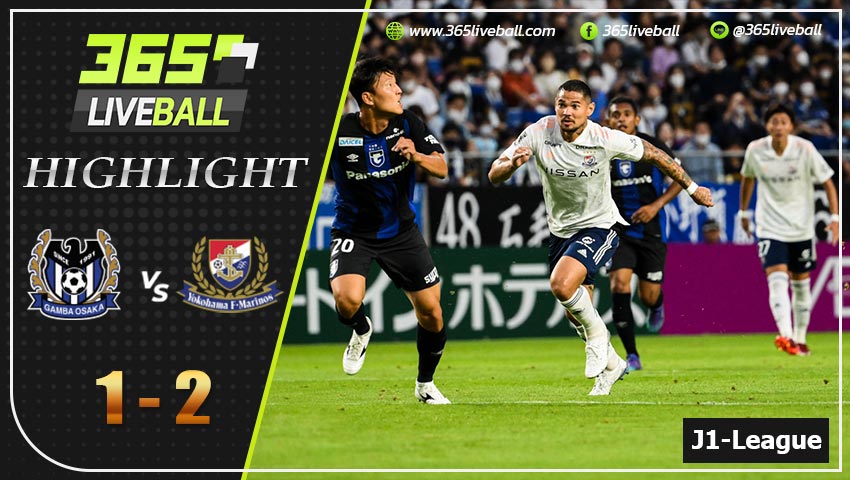 ไฮไลท์ เจแปน เจ-ลีก กัมบะ โอซาก้า VS โยโกฮาม่า เอฟ มารินอส