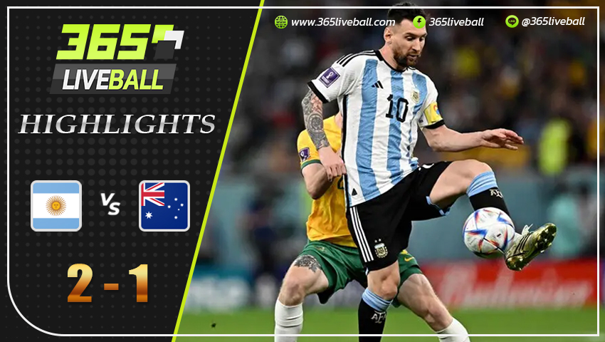 ไฮไลท์ อาร์เจนติน่า vs ออสเตรเลีย