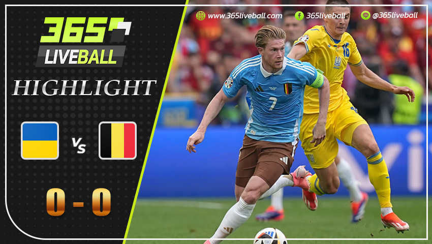 ไฮไลท์ ยูเครน vs เบลเยี่ยม