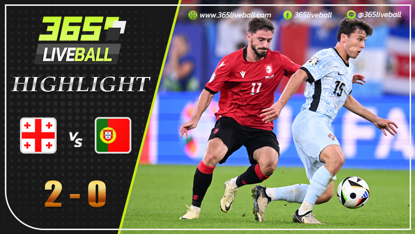 ไฮไลท์ จอร์เจีย vs โปรตุเกส