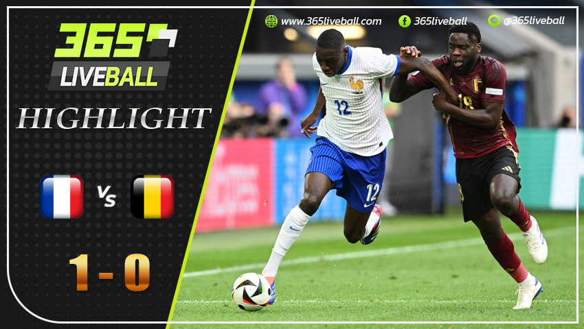ไฮไลท์ ฝรั่งเศส พบ เบลเยี่ยม